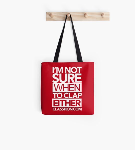 Red "I'm not sure when to clap either" tote bag