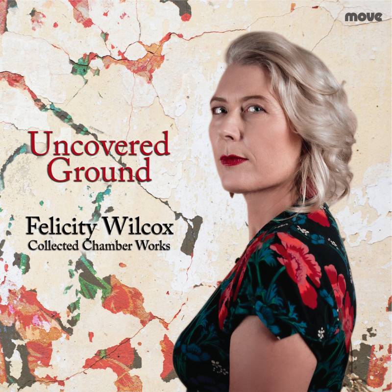 CD Review: Felicity Wilcox | Uncovered Ground